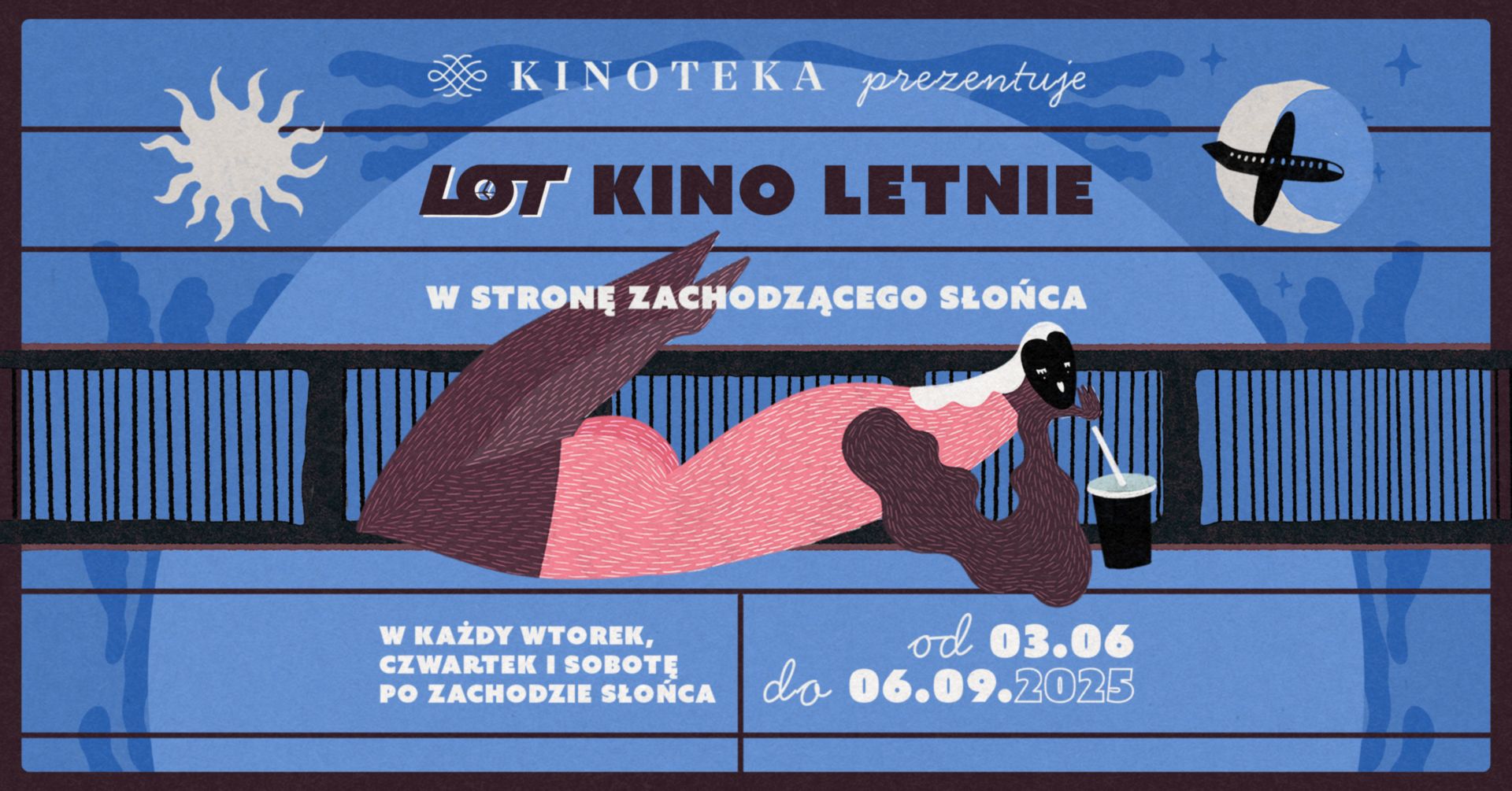 Plakat wydarzenia 'LOT Kino Letnie' organizowanego przez Kinotekę. Hasło przewodnie: 'W stronę zachodzącego słońca'. Pokazy filmowe odbywają się od 3 czerwca do 6 września 2025 roku, w każdy wtorek, czwartek i sobotę po zachodzie słońca. Ilustracja przedstawia postać leżącą na leżaku z napojem, słońce i lecący samolot.
