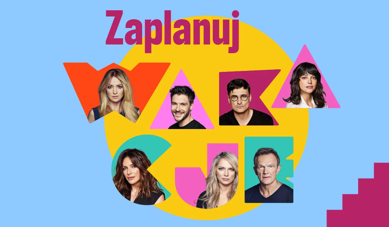 Grafika promocyjna z napisem 'Zaplanuj wakacje'. Litery tworzące słowo 'wakacje' są kolorowe i zawierają zdjęcia znanych polskich aktorów i aktorek na tle żółtego koła, umieszczonego na niebieskim tle.