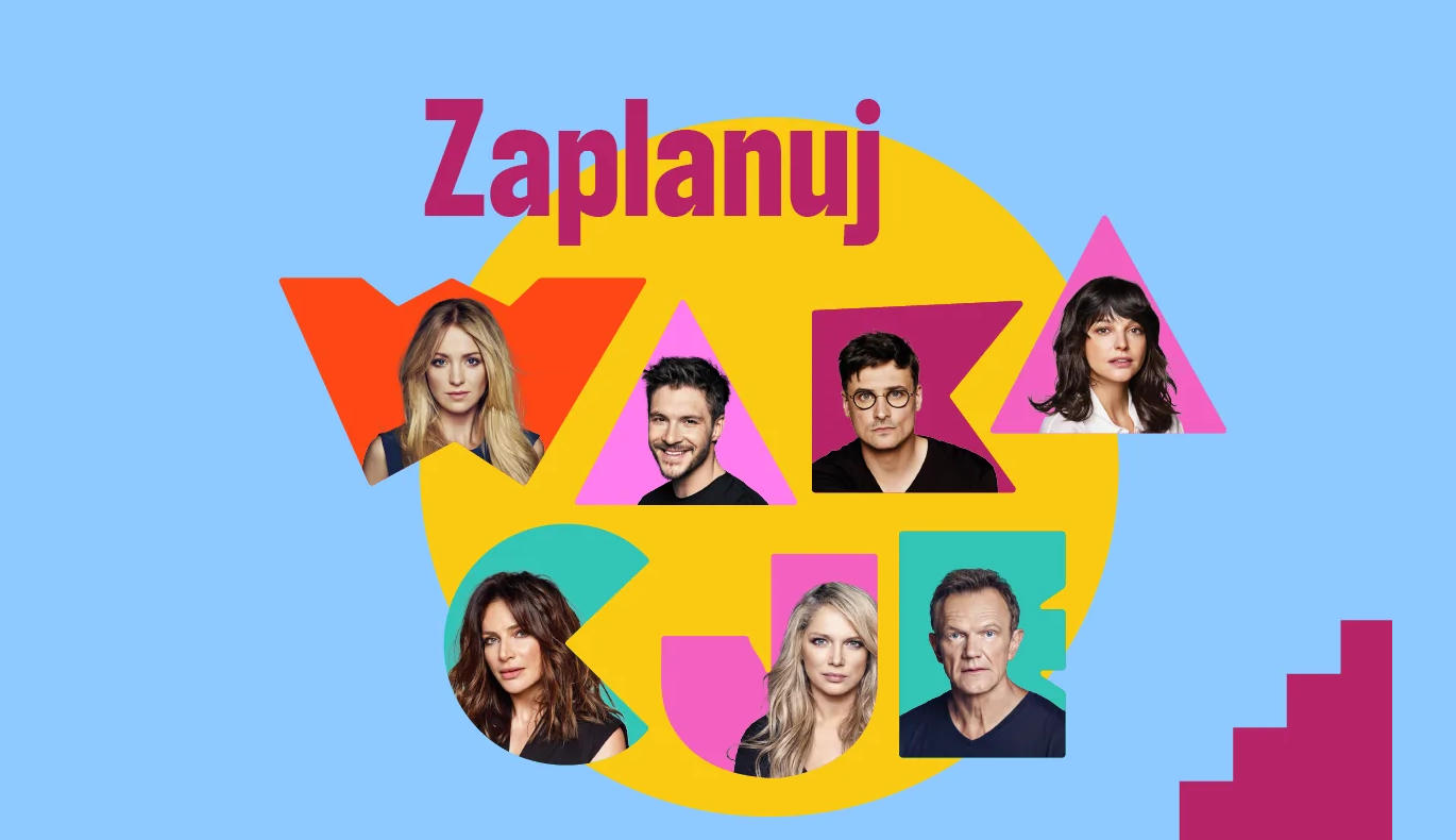 Grafika promocyjna z napisem 'Zaplanuj wakacje'. Litery tworzące słowo 'wakacje' są kolorowe i zawierają zdjęcia znanych polskich aktorów i aktorek na tle żółtego koła, umieszczonego na niebieskim tle.