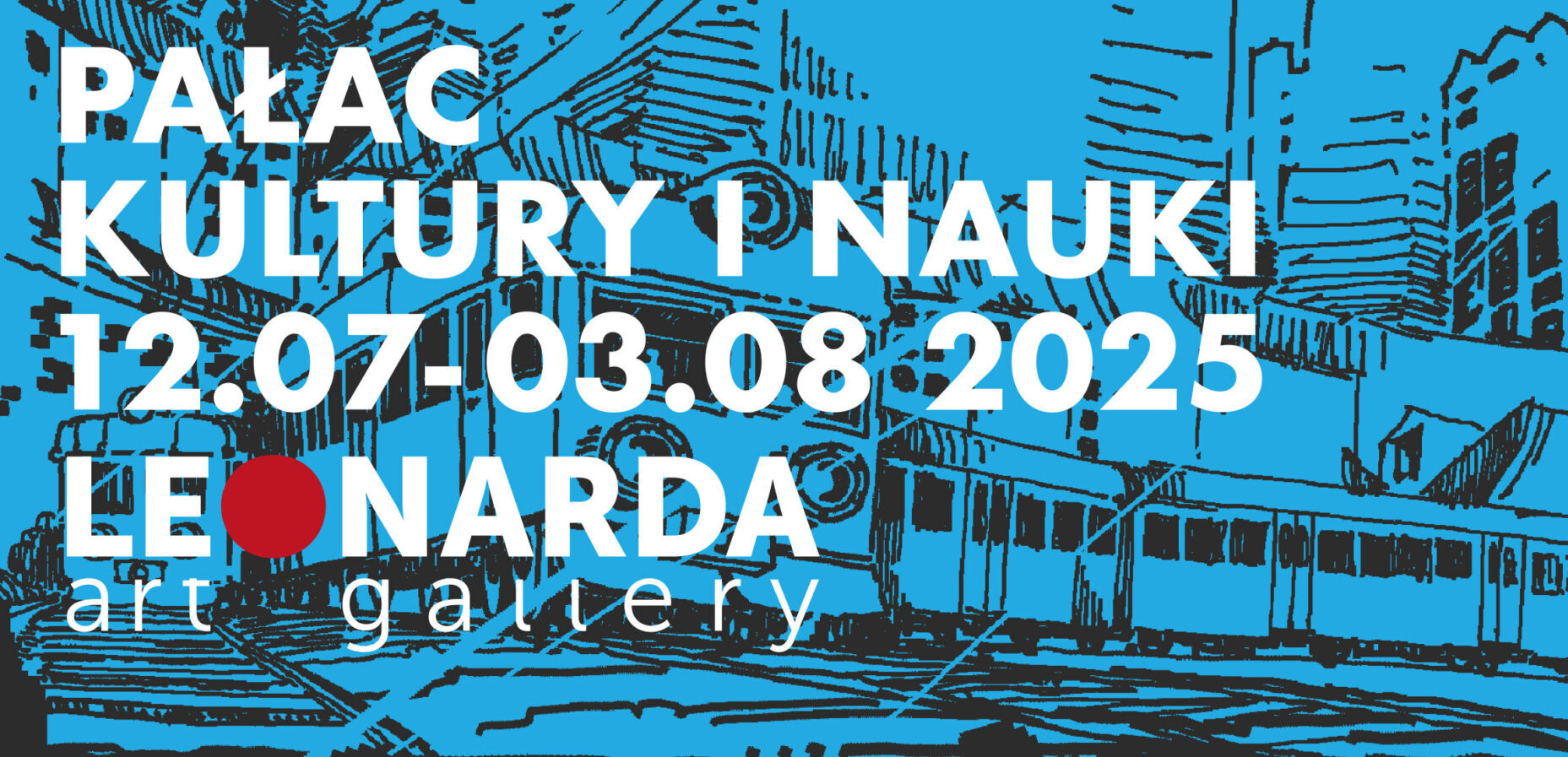 Plakat wydarzenia 'Urban Art Area 5' odbywającego się w Pałacu Kultury i Nauki w dniach 12.07–03.08.2025, organizowanego przez Leonardę Art Gallery. Tło stanowi niebieska ilustracja miejskiego krajobrazu z tramwajem, budynkami i szkicową kreską. Na plakacie widoczne są logotypy partnerów i patronów medialnych oraz informacja o honorowym patronacie Prezydenta m.st. Warszawy.