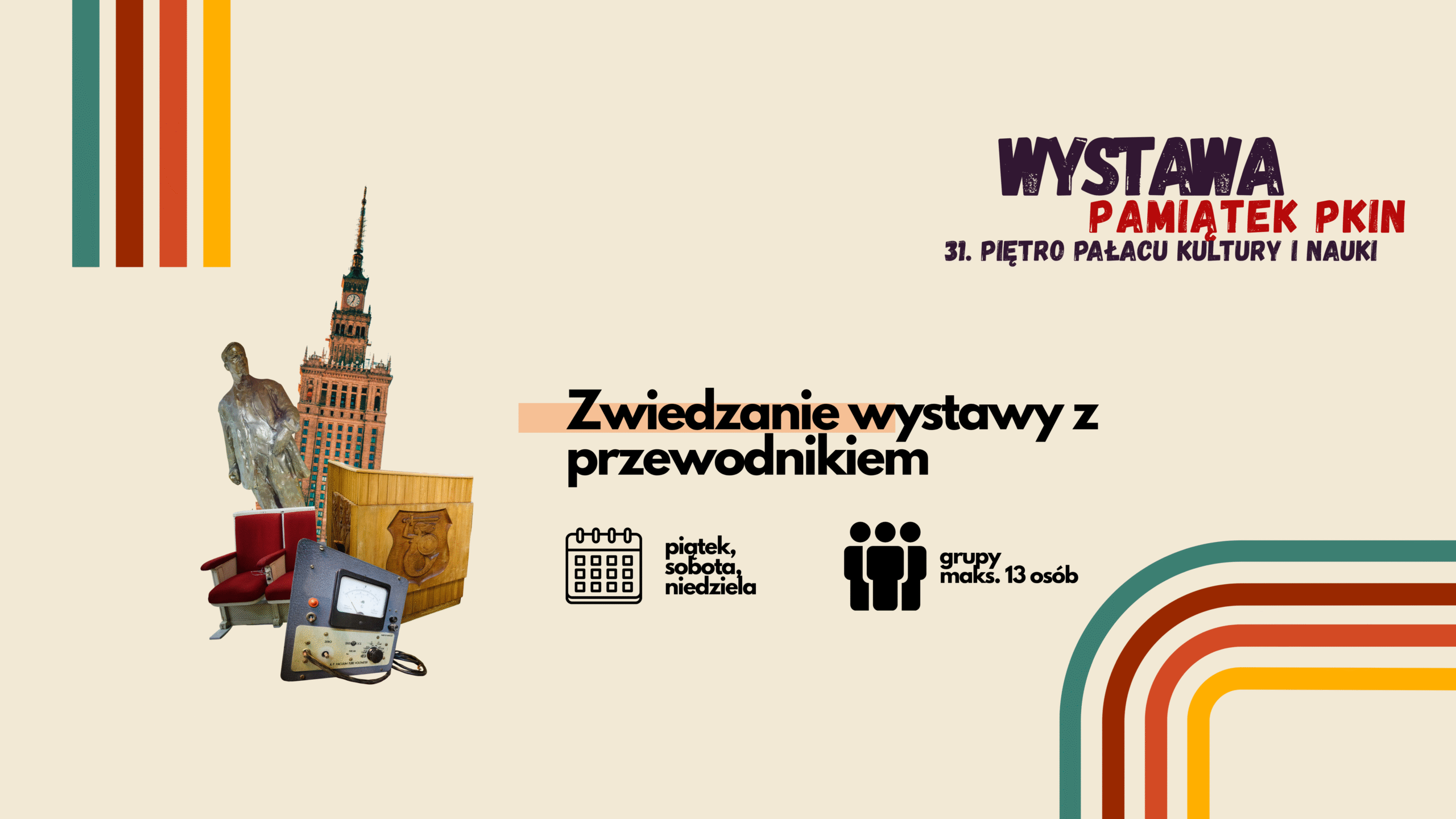 Wystawa Pamiątek PKiN na 31. piętrze Pałacu Kultury i Nauki – zwiedzanie z przewodnikiem, grupy do 13 osób, wycieczki w piątki, soboty i niedziele”