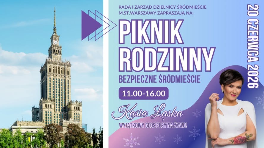 Grafika promująca Piknik Rodzinny „Bezpieczne Śródmieście”. Po lewej stronie znajduje się zdjęcie Pałacu Kultury i Nauki w Warszawie na tle błękitnego nieba. Po prawej stronie, na jasnofioletowym tle, umieszczono nazwę wydarzenia oraz informację o terminie – 20 czerwca 2026 roku, w godzinach 11:00–16:00. Na grafice widnieje także zdjęcie Kasi Łaski w białej sukni oraz zapowiedź jej występu pod hasłem „Wyjątkowy głos Elsy na żywo!”. Dominują odcienie fioletu, błękitu i bieli.